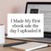 I Made My First Ebook Sale the Day I Uploaded It