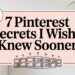7 Pinterest Secrets I Wish I Knew Sooner