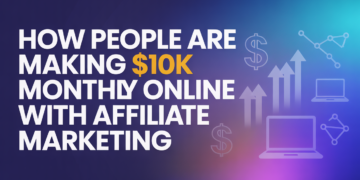 How People Are Making $10K Monthly Online with Affiliate Marketing