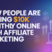 How People Are Making $10K Monthly Online with Affiliate Marketing