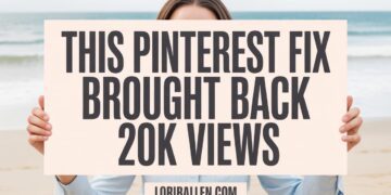 This Simple Pinterest Fix Brought Back 20K Views Overnight