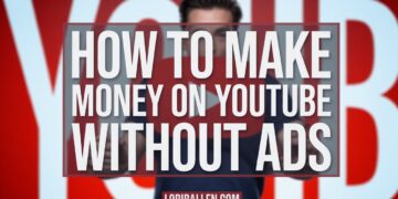 How To Make Money on YouTube Without Ads