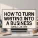 How To Start Self-Publishing As A Business