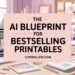The Best AI Prompts for Creating Bestselling Printables