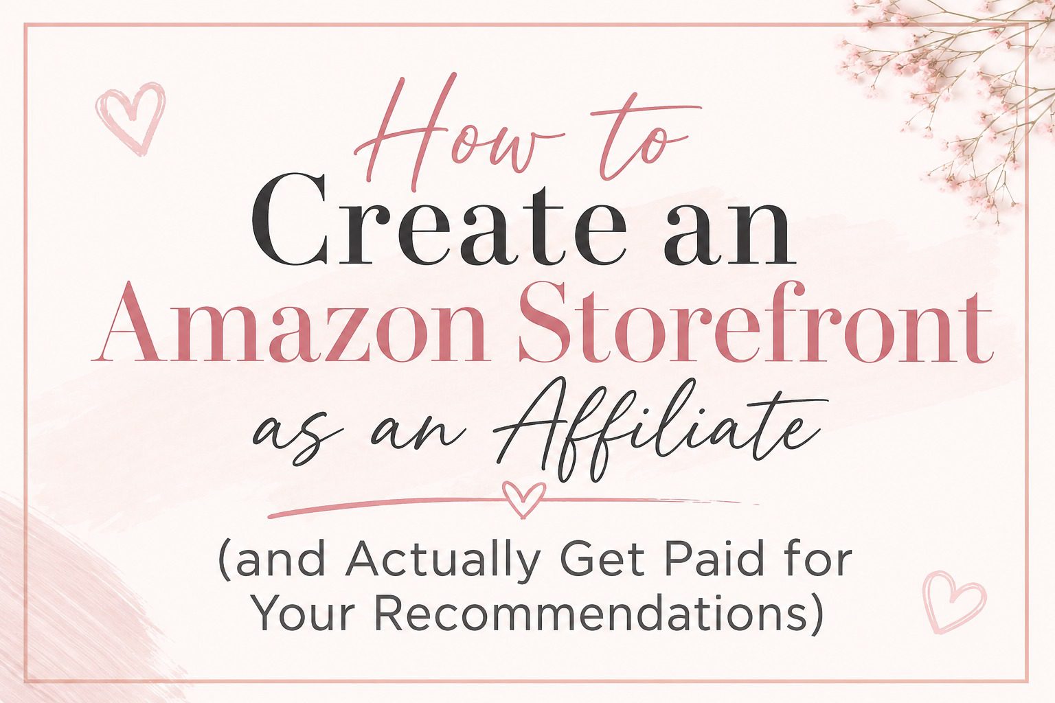 How to Create an Amazon Storefront as an Affiliate (and Actually Get Paid for Your Recommendations)