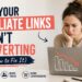 Why Your Affiliate Links Aren’t Converting (And How to Fix It)