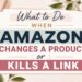What to Do When Amazon Changes a Product or Kills a Link