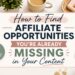 How to Find Affiliate Opportunities You’re Already Missing in Your Content