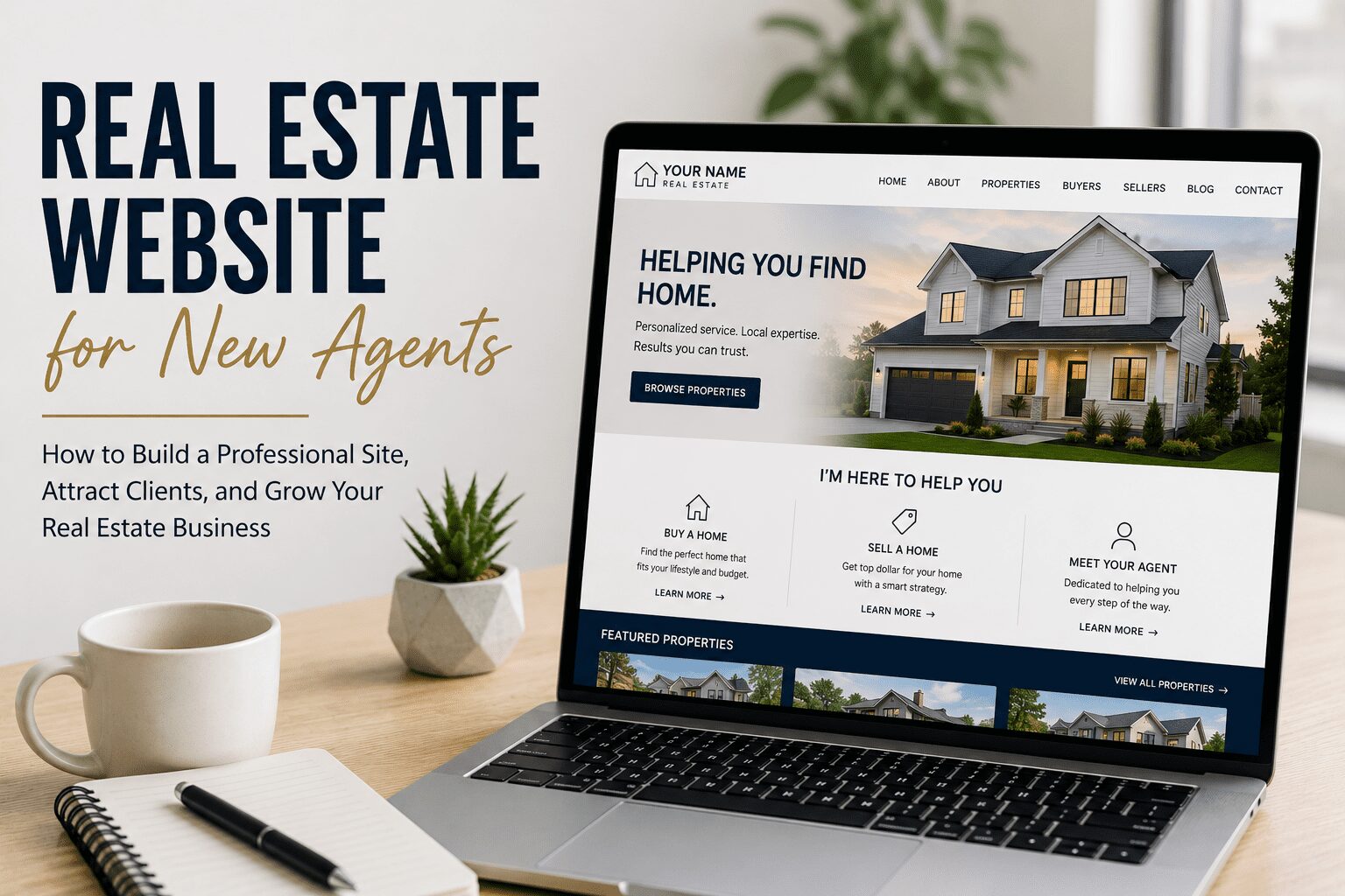 Real Estate Website for New Agents: Where to Start