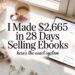 I Made $2,665 in 28 Days Selling Ebooks — Here’s the Exact System