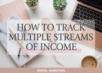 How to Track Multiple Streams of Income (So You Know What’s Working)