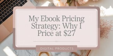 My Ebook Pricing Strategy: Why I Price at $27