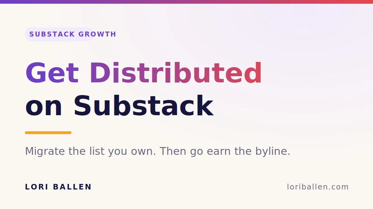 Get distributed on Substack: migrate the list you own, then earn the byline